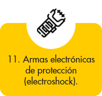 Armas electrónicas de protección (electroshock).