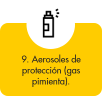 Aerosoles de protección (gas pimienta).